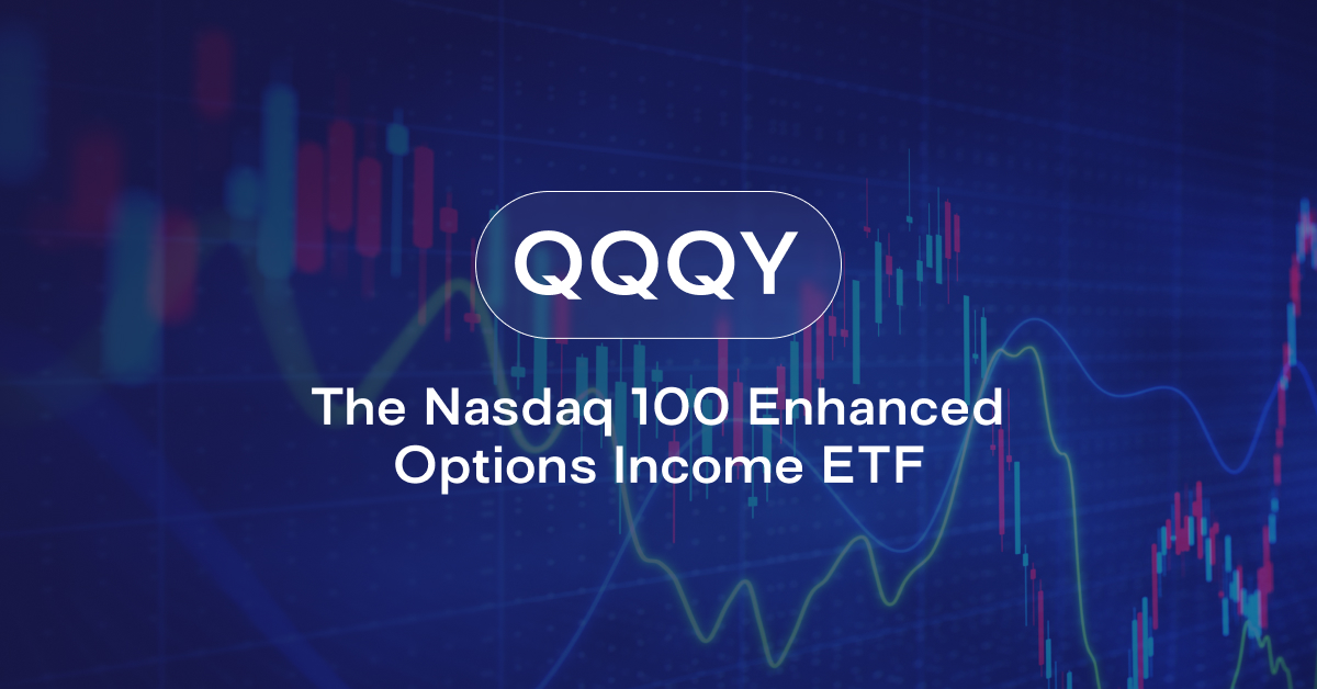 QQQY  The Nasdaq 100 Enhanced Option Income ETF